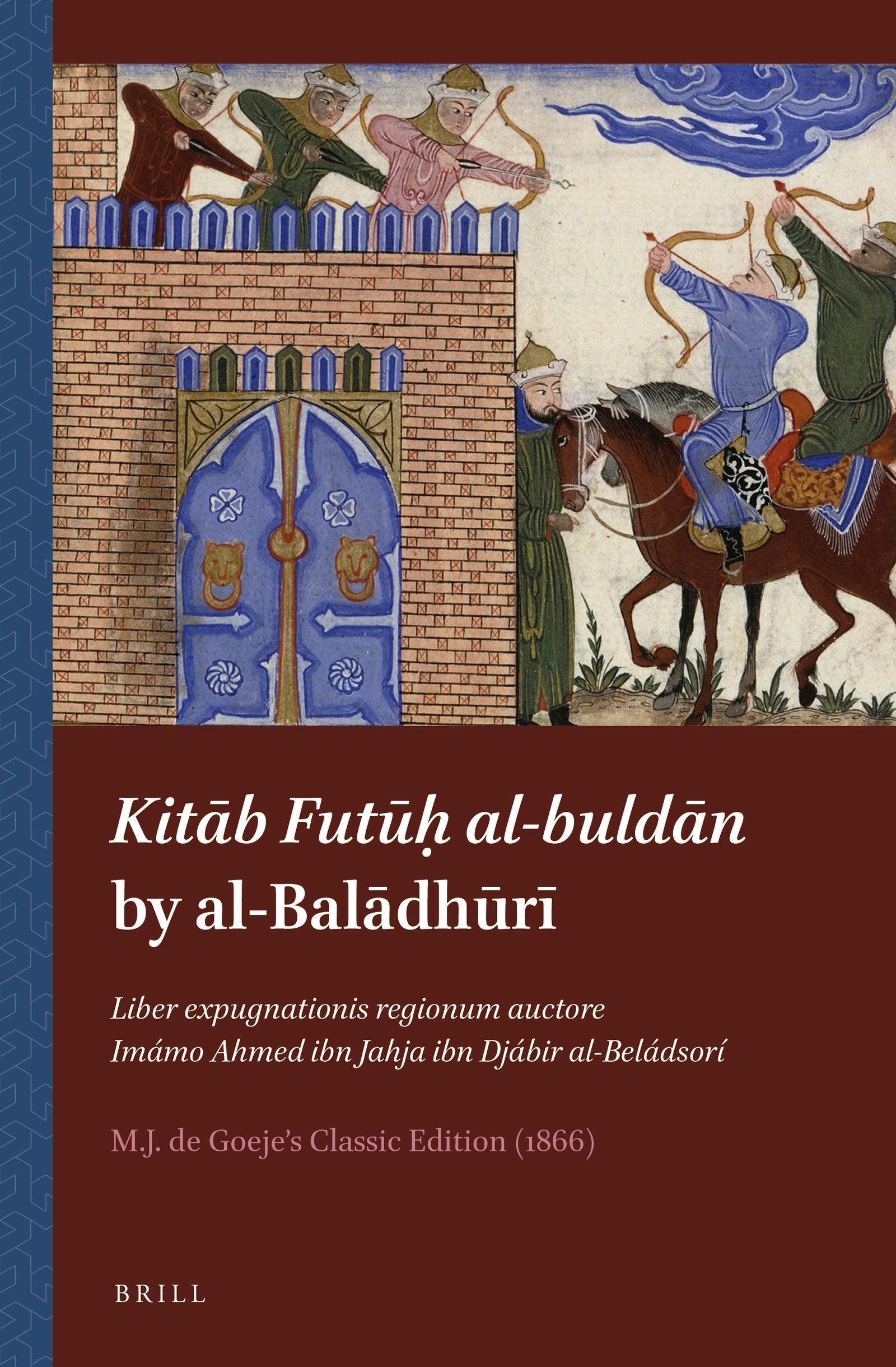 Book cover image for Kitāb Futūḥ al-buldān by al-Balādhūrī ISBN: 9789004258785
